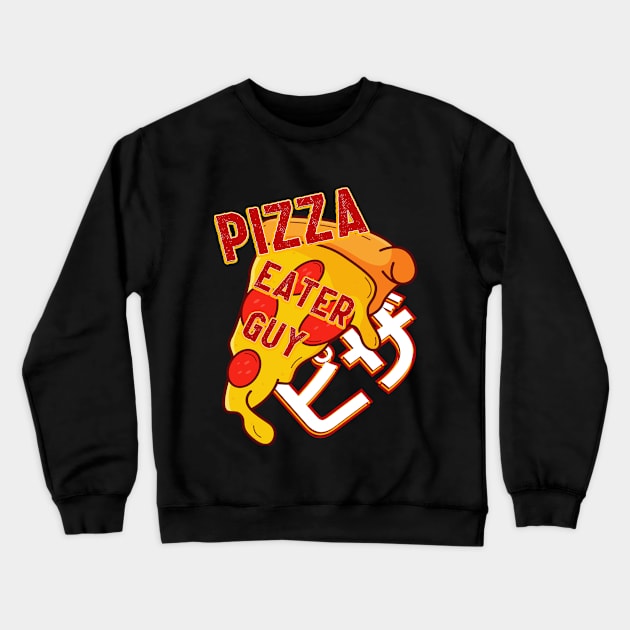 Pizza eater guy. Pizza Design for pizza addict Crewneck Sweatshirt by A -not so store- Store